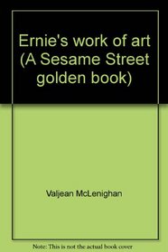 Ernie's work of art (A Sesame Street golden book)