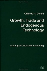 Growth, Trade, and Endogenous Technology: A Study of Oecd Manufacturing