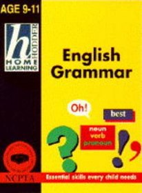 English Grammar Age 9-11 (Hodder Home Learning: Age 9-11 S.)