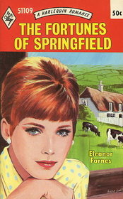 The Fortunes of Springfield (Harlequin Romance, No 1109)
