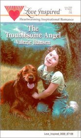 Troublesome Angel (Love Inspired)