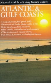 Atlantic and Gulf Coasts (Audubon Society Nature Guides)
