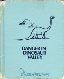 Danger in Dinosaur Valley (See and Read Storybook)