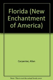 Florida (Carpenter, Allan, New Enchantment of America.)