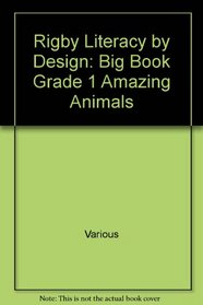 Amazing Animals: Big Book (Literacy by Design)