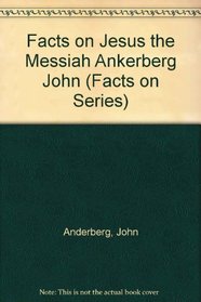 The Facts on Jesus the Messiah (Facts on Series)