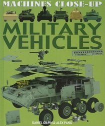 Military Vehicles (Machines Close-Up)