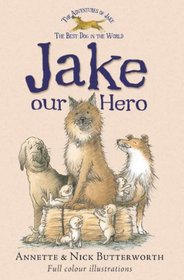 Jake Our Hero (Adventures of Jake)