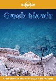 Lonely Planet Greek Islands (Greek Islands)