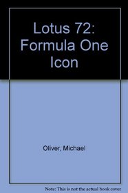 Lotus 72: Formula One Icon