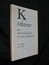 K editeur (La Part du livre) (French Edition)