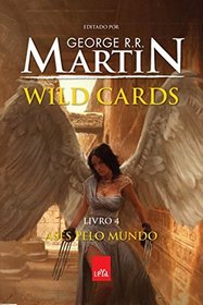 Wild Cards. Ases Pelo Mundo - Livro 4 (Em Portuguese do Brasil)