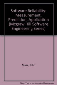 Software Reliability: Measurement, Prediction, Application (Mcgraw Hill Software Engineering Series)
