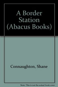 A Border Station (Abacus Books)
