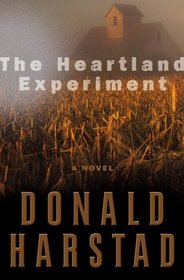The Heartland Experiment: A Novel