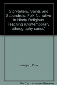 Storytellers, Saints and Scoundrels: Folk Narrative in Hindu Religious Teaching (Contemporary ethnography series)