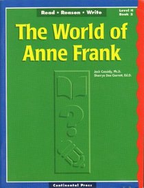The World of Anne Frank (Read * Reason * Write - Level H, Book 2)
