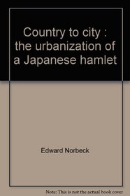 Country to city: The urbanization of a Japanese hamlet