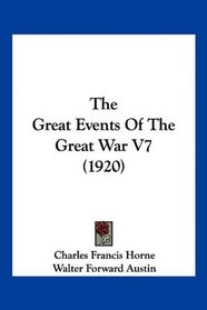 The Great Events Of The Great War V7 (1920)