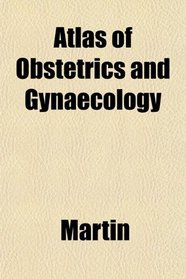 Atlas of Obstetrics and Gynaecology