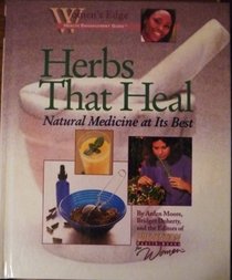 Herbs That Heal: Natural Medicine at Its Best (Women's Edge Health Enhancement Guide)