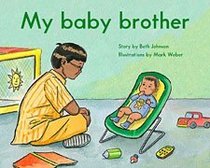 My baby brother - The King School Series, Early First Grade / Early Emergent, LEVEL 3 (6-pack) (The King School Series, Early First Grade)