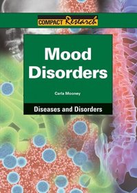 Mood Disorders (Compact Research: Diseases & Disorders)