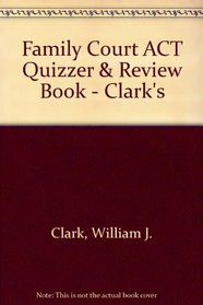 Family Court ACT Quizzer & Review Book - 