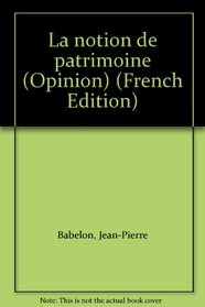 La notion de patrimoine (Opinion) (French Edition)