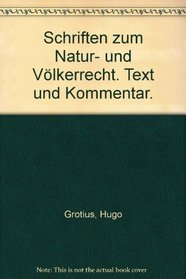 Schriften zum Natur- und Vlkerrecht. Text und Kommentar. (Lernmaterialien)