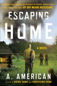 Escaping Home (Survivalist, Bk 3)