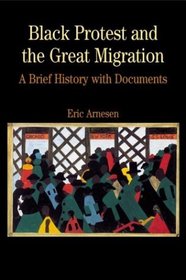 Black Protest and the Great Migration : A Brief History with Documents (The Bedford Series in History and Culture)