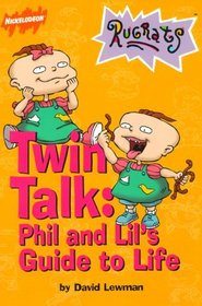Twin Talk: Phil and Lil's Guide to Life (Rugrats)