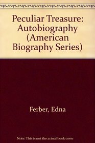 Peculiar Treasure: Autobiography (American Biography Series)