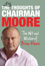 They've Kicked It Away Again!: The Thoughts of Chairman Moore. by Brian Moore