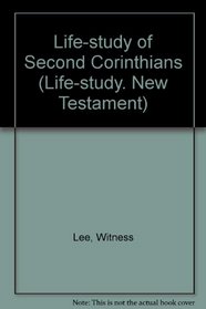 Life-study of Second Corinthians (Life-study. New Testament)