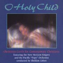 O Holy Child: Christmas Carols for Contemporary Christians (Christmas  Advent)