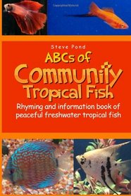 ABC's of Community Tropical Fish