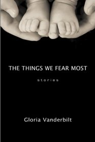 The Things We Fear Most: Stories
