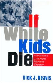If White Kids Die: Memories of a Civil Rights Movement Volunteer