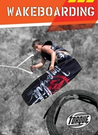 Wakeboarding (Torque: Action Sports) (Torque Books)