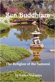 Zen Buddhism; The Religion of the Samurai