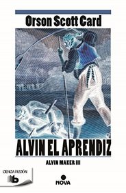 Alvin el aprendiz (Spanish Edition)