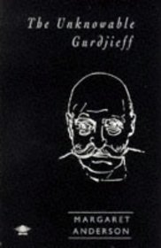 The Unknowable Gurdjieff (Arkana S.)