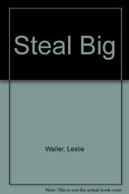 Steal Big