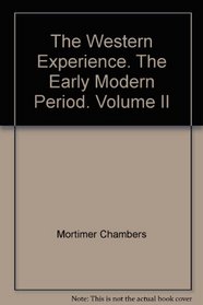 The Western Experience. The Early Modern Period. Volume II