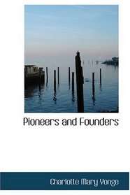 Pioneers and Founders