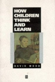 How Children Think and Learn: The Social Contexts of Cognitive Development