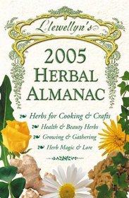 Llewellyn's Herbal Almanac 2005 (Llewellyn's Herbal Almanac)