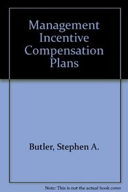 Management Incentive Compensation Plans